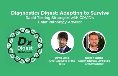 Dx Digest: Adapting to Survive: Rapid Testing Strategies with COVID's Chief Pathology Advisor.