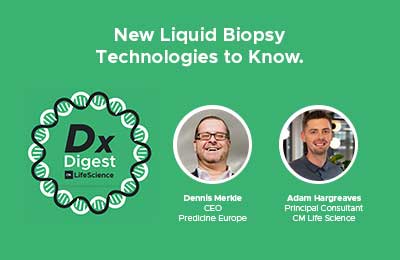 Dx Digest: New Liquid Biopsy Technologies to Know. Pt.3 with Dennis Merkle.