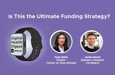 Digital Health Digest: Is This the Ultimate Funding Strategy?