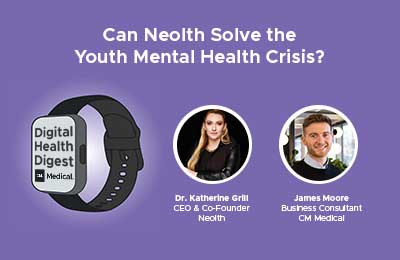 Digital Health Digest: Can Neolth Solve the Youth Mental Health Crisis?